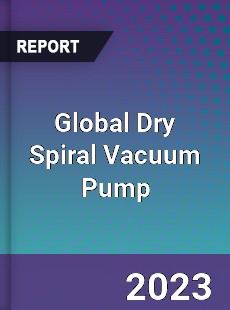 Global Dry Spiral Vacuum Pump Industry