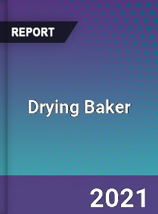 Global Drying Baker Professional Survey Report