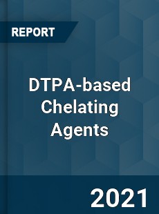 Global DTPA based Chelating Agents Professional Survey Report