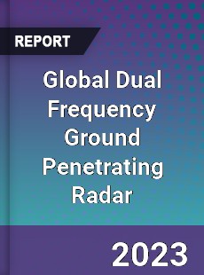 Global Dual Frequency Ground Penetrating Radar Industry