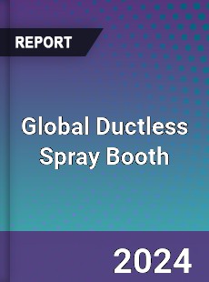 Global Ductless Spray Booth Industry