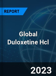 Global Duloxetine Hcl Industry