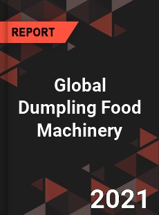 Global Dumpling Food Machinery Market