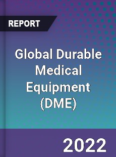 Global Durable Medical Equipment Market