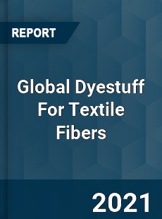 Global Dyestuff For Textile Fibers Market