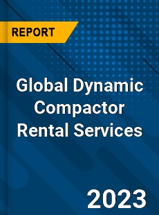 Global Dynamic Compactor Rental Services Industry