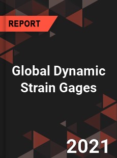 Global Dynamic Strain Gages Market