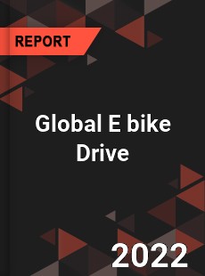 Global E bike Drive Market