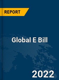 Global E Bill Market