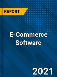 Global E Commerce Software Market