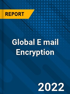 Global E mail Encryption Market