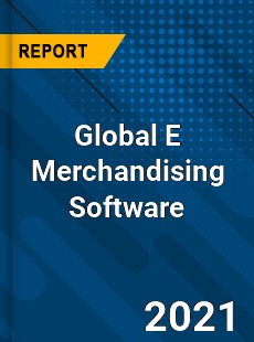 Global E Merchandising Software Market