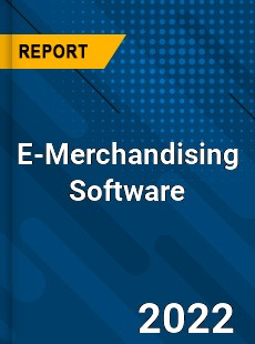 Global E Merchandising Software Market