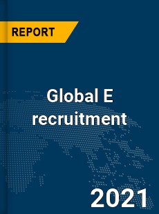 Global E recruitment Market