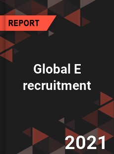 Global E recruitment Market