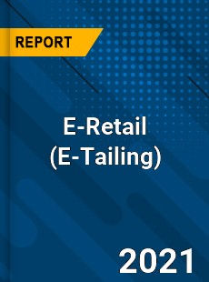 Global E Retail Market