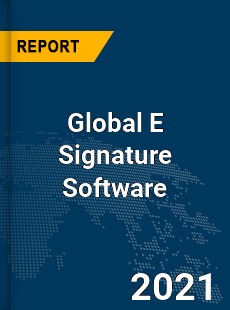 Global E Signature Software Market