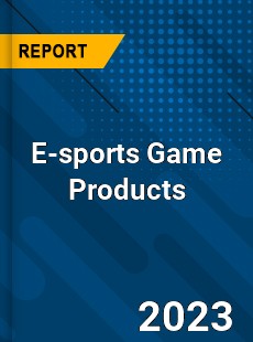 Global E sports Game Products Market