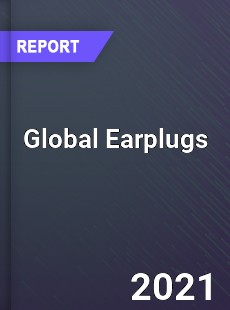 Global Earplugs Market