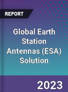 Global Earth Station Antennas Solution Industry