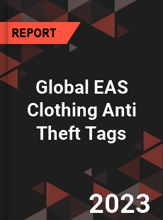 Global EAS Clothing Anti Theft Tags Industry