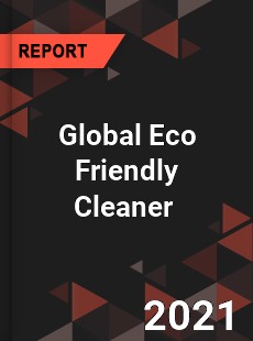 Global Eco Friendly Cleaner Market