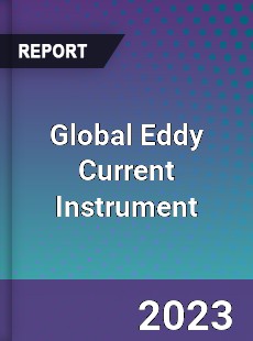 Global Eddy Current Instrument Industry