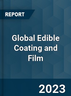 Global Edible Coating and Film Industry