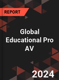 Global Educational Pro AV Industry