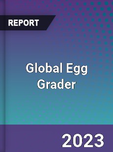 Global Egg Grader Industry