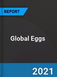 Global Eggs Market