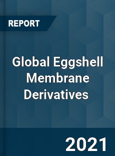 Global Eggshell Membrane Derivatives Market