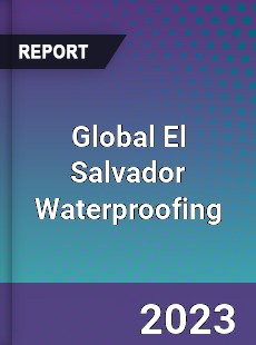 Global El Salvador Waterproofing Market