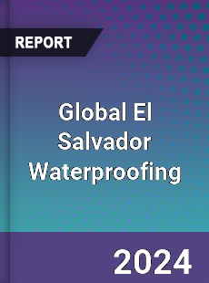 Global El Salvador Waterproofing Market