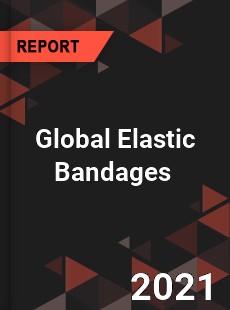 Global Elastic Bandages Market