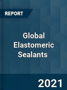 Global Elastomeric Sealants Market