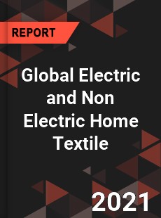 Global Electric and Non Electric Home Textile Market