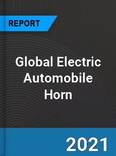 Global Electric Automobile Horn Market