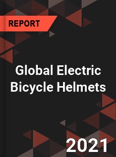 Global Electric Bicycle Helmets Market