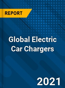 Global Electric Car Chargers Market