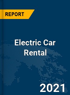 Global Electric Car Rental Market