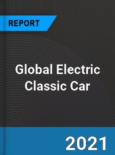 Global Electric Classic Car Market