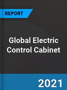 Global Electric Control Cabinet Market