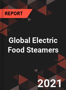 Global Electric Food Steamers Market