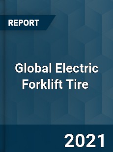 Global Electric Forklift Tire Market