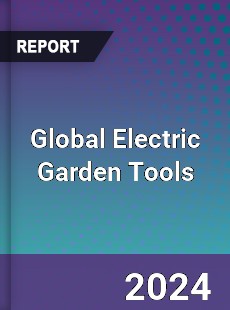 Global Electric Garden Tools Industry