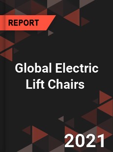 Global Electric Lift Chairs Market