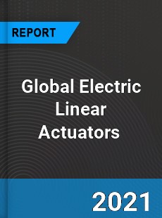 Global Electric Linear Actuators Market