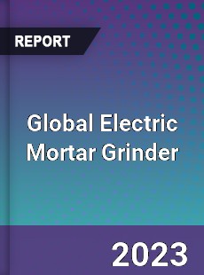 Global Electric Mortar Grinder Industry