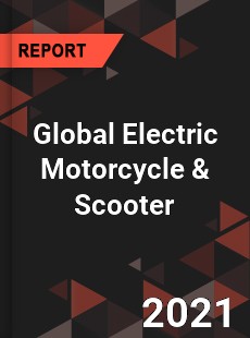 Global Electric Motorcycle amp Scooter Market